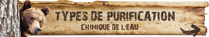 Pour la randonnée et les voyages, il existe un grand nombre de produits afin de désinfecter l'eau potable par traitement chimique
